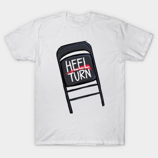 Heel Turn Chair T-Shirt